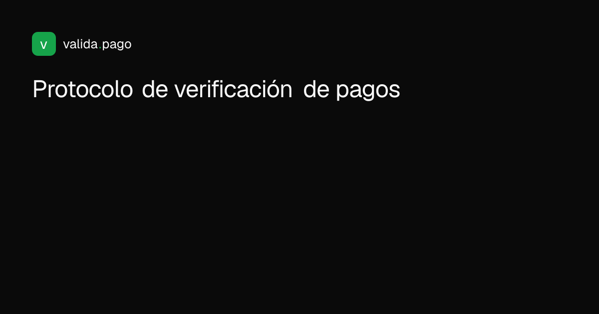 Diagrama de pasos para verificar si una transferencia llegó cuando el cliente dice que ya pagó